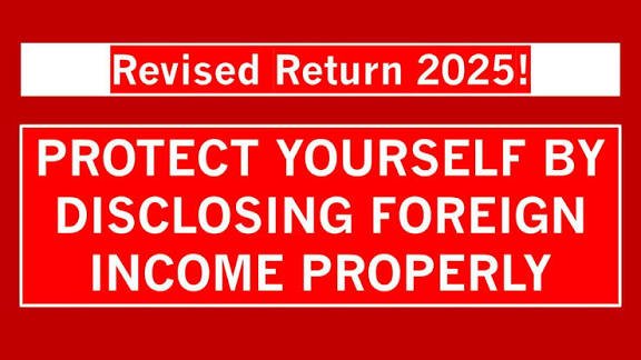 Missed reporting foreign assets in your ITR? File a revised return (ITR-U) by Dec 31, 2025 to avoid a ₹10 lakh penalty under the Black Money Act. Learn disclosure rules, penalties & steps.